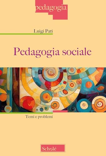 Pedagogia sociale. Temi e problemi. Nuova ediz.