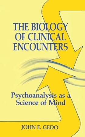 The Biology of Clinical Encounters: Psychoanalysis as a Science of Mind book cover