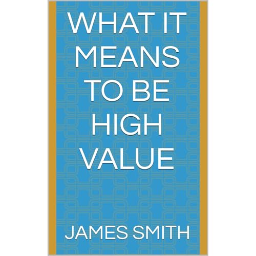 What It Means to Be High Value Audiolibro Por James Smith arte de portada