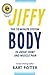 Jiffy Body: The 10-Minute System to Avoid Joint and Muscle Pain