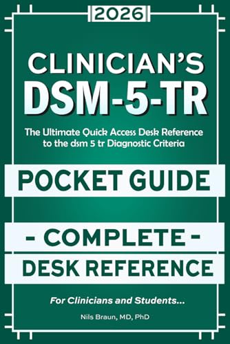 DSM-5-Tr Clinician’s Pocket Guide: The Ultimate Quick Access Desk Reference to the dsm 5 tr Diagnostic Criteria