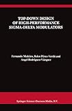 Top-Down Design of High-Performance Sigma-Delta Modulators (The Springer International Series in Engineering and Computer Science)