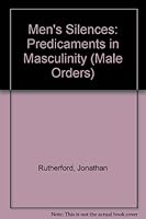 Mens Silences: Predicaments In Masculinity 0415075432 Book Cover