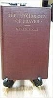 Psychology of Prayer [Abingdon Religious Education Texts] B00C0YWBSS Book Cover