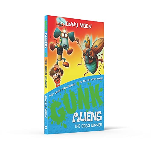 The Dog's Dinner (Gunk Aliens, Book 3) (Gunk Aliens, 3, Band 3)
