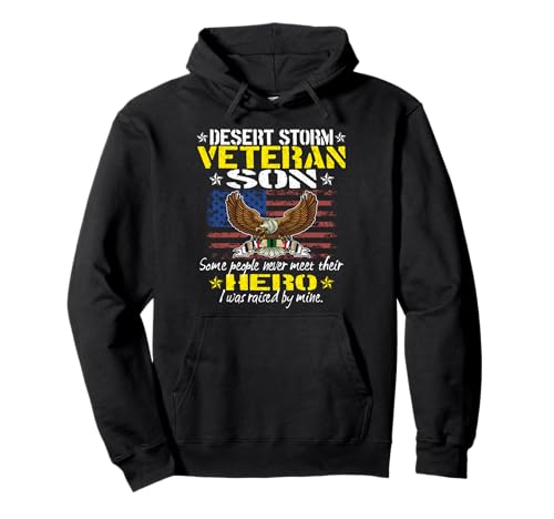 Some People Never Meet Their Hero - Desert Storm Veteran Son Pullover Hoodie