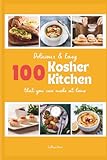 Kosher Kitchen Cookbook: 100 Authentic Recipes for Every Occasion – From Traditional Jewish Cuisine to Modern American Kosher Cooking, Perfect for Beginners, Home Chefs & Holiday Celebrations