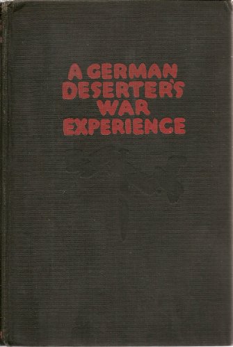A German Deserter's War Experience B000NW2C8I Book Cover