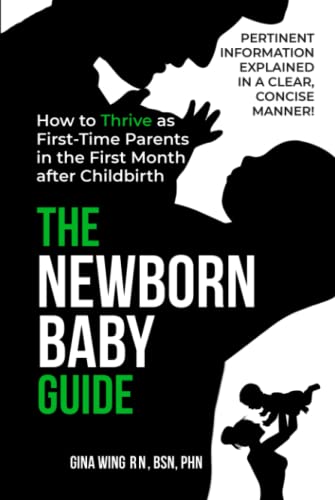 The Newborn Baby Guide: How To Thrive As First-Time Parents In The First Month After Childbirth (First-Time Pregnancy Guide 3 Book Bundle: The ... Bab