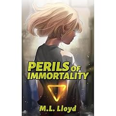 Perils of Immortality Audiobook By M.L. Lloyd cover art