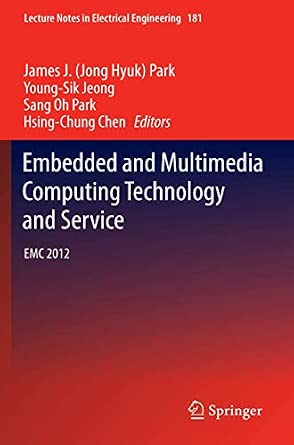 Embedded and Multimedia Computing Technology and Service: EMC 2012: 181 2012th Edition-Wow! eBook