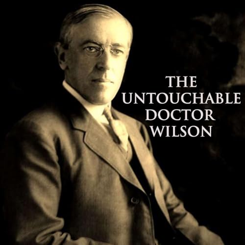 THE UNTOUCHABLE DR. WILSON -- Part 1