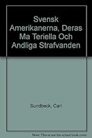 Svensk Amerikanerna, Deras Ma Teriella Och Andliga Strafvanden B000LVIAIM Book Cover