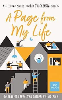 Hardcover A Page from My Life: 150 stories from the beating heart of everyday life, introduced by Emer McLysaght, Donal Ryan, Emilie Pine and Eoin Colfer. Book