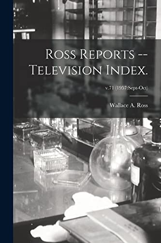 Ross Reports -- Television Index.; v.71 (1957: Sept-Oct)