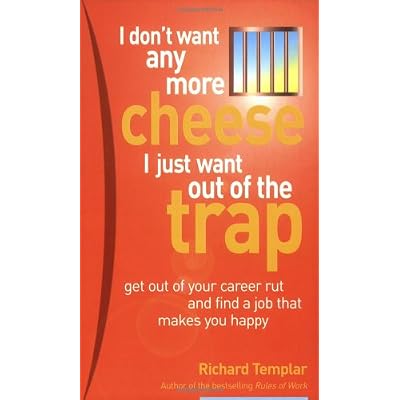 I don't want any more cheese - I just want out of the trap
