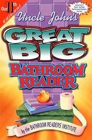 Uncle John's Great Big Bathroom Reader: Bathroom Readers' Institute ...