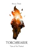 Torchbearer: Tales of the Marked Book One: 1