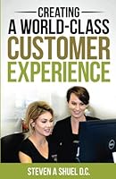 Creating A World Class Customer Experience 1985177390 Book Cover