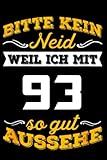 geburtstagsgeschenk mann 50  Bitte kein Neid weil ich mit 93 so gut aussehe: Geschenk frauen männer geburtstag 93 jahre, Geburtstagsgeschenk für frauen männer Papa Mama Bruder Oma ... Notizbuch geburtstag, 6 x 9 Zoll, 110 Seiten