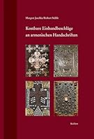 Kostbare Einbandbeschlage an Armenischen Handschriften: Dokumentation Jungster Massnahmen Zur Bestandserhaltung 395490053X Book Cover