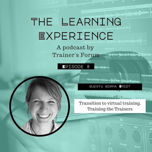 Transitioning to the online world of training trainers W/ Mirna Smidt