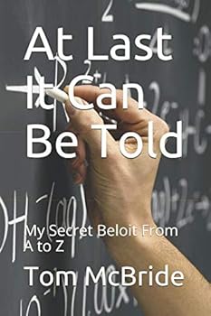 At Last It Can Be Told: My Secret Beloit From A to Z