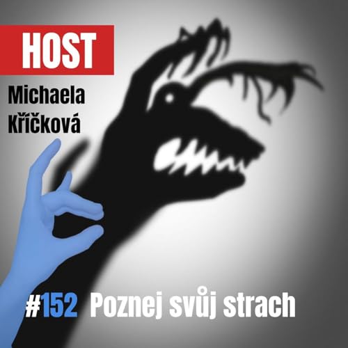 152: Poznej svůj strach s Michaelou Kříčkovou