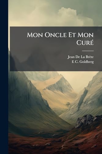 Mon Oncle Et Mon Curé (French Edition)