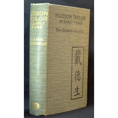 Hudson Taylor in Early Years : The Growth of a Soul