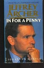 In for a Penny: The Unauthorised Biography of Jeffrey Archer
