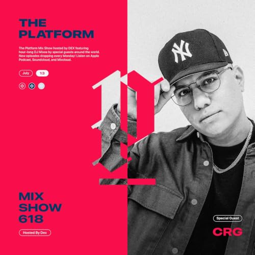 The Platform 618 Feat. CRG @DJCrg