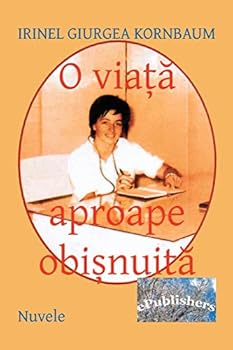 Paperback O Viata Aproape Obisnuita: Nuvele Si Schite [Romanian] Book