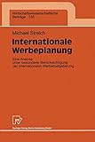 Internationale Werbeplanung. Eine Analyse unter besonderer Berücksichtigung der internationalen Werbebudgetierung (Wirtschaftswissenschaftliche ... Beiträge, 133, Band 133)