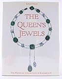 Queen's Jewels: The Personal Collection of Elizabeth II - LESLIE FIELD 