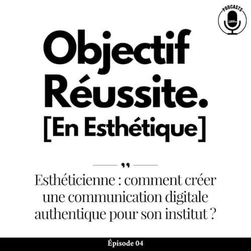 Esth&eacute;ticienne : comment cr&eacute;er une communication digitale authentique pour son institut ?