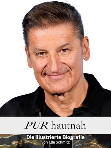 PUR hautnah - Komplett in Farbe: Die illustrierte Biografie