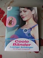 Coole Baender - lustige Anhaenger Mit farbigem Vorlagenheft. Creativ compact; 56633 3419566336 Book Cover