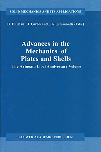 Advances in the Mechanics of Plates and Shells: The Avinoam Libai Anniversary Volume (Solid Mechanics and Its Applications, 88)