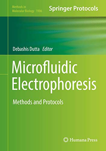 Humana - Microfluidic Electrophoresis: Methods and Protocols (Volume 1906)