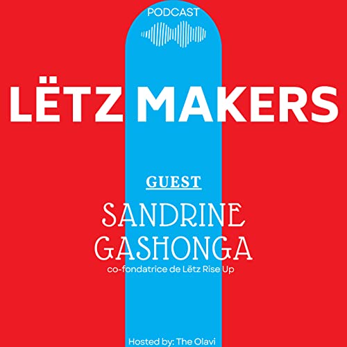 L&Euml;TZ MAKERS avec SANDRINE GASHONGA