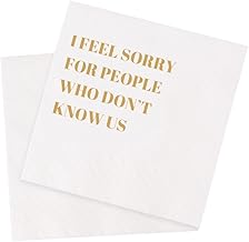 Funny Cocktail Napkins 100Pcs Funny Quotes Saying Disposable Paper Party Napkins 4.5 x 4.5 Two-ply (I Feel Sorry For People Who Don’t Know Us Napkins)