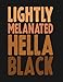 Produktbild Lightly Melanated Hella black Journal