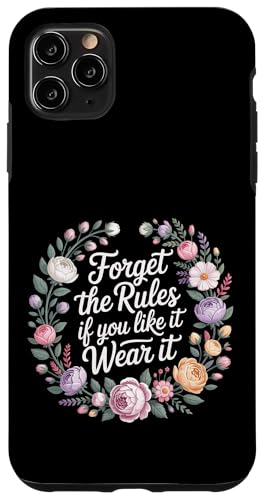 Forget The Rules If You Like It Wear It ��_�ȃt�@�b�V���� - �X�}�z�P�[�X iPhone 11 Pro Max �p