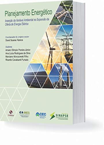 Planejamento Energético- Inserção Da Variável Ambiental Na Expansão Da Oferta De Energia Elétrica