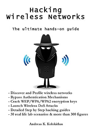 Hacking Wireless Networks - The ultimate hands-on guide-Wow! eBook