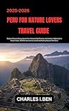 Photo Gallery peru for nature lovers travel guide: explore diverse ecosystems from amazon rainforests and andean highlands to desert oasis, wildlife sanctuaries and breathtaking natural wonders. (english edition) Photo Gallery peru for nature lovers travel guide: explore diverse ecosystems from amazon rainforests and andean highlands to desert oasis, wildlife sanctuaries and breathtaking natural wonders. (english edition)