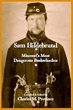 Hildebrand: Missouri's Most Dangerous Bushwhacker