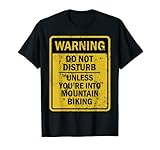 Funny Mountain Biking Joke Meme For Men Women T-Shirt
