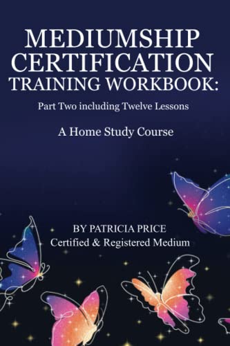 MEDIUMSHIP CERTIFICATION TRAINING WORKBOOK: Part Two Including Twelve Lessons